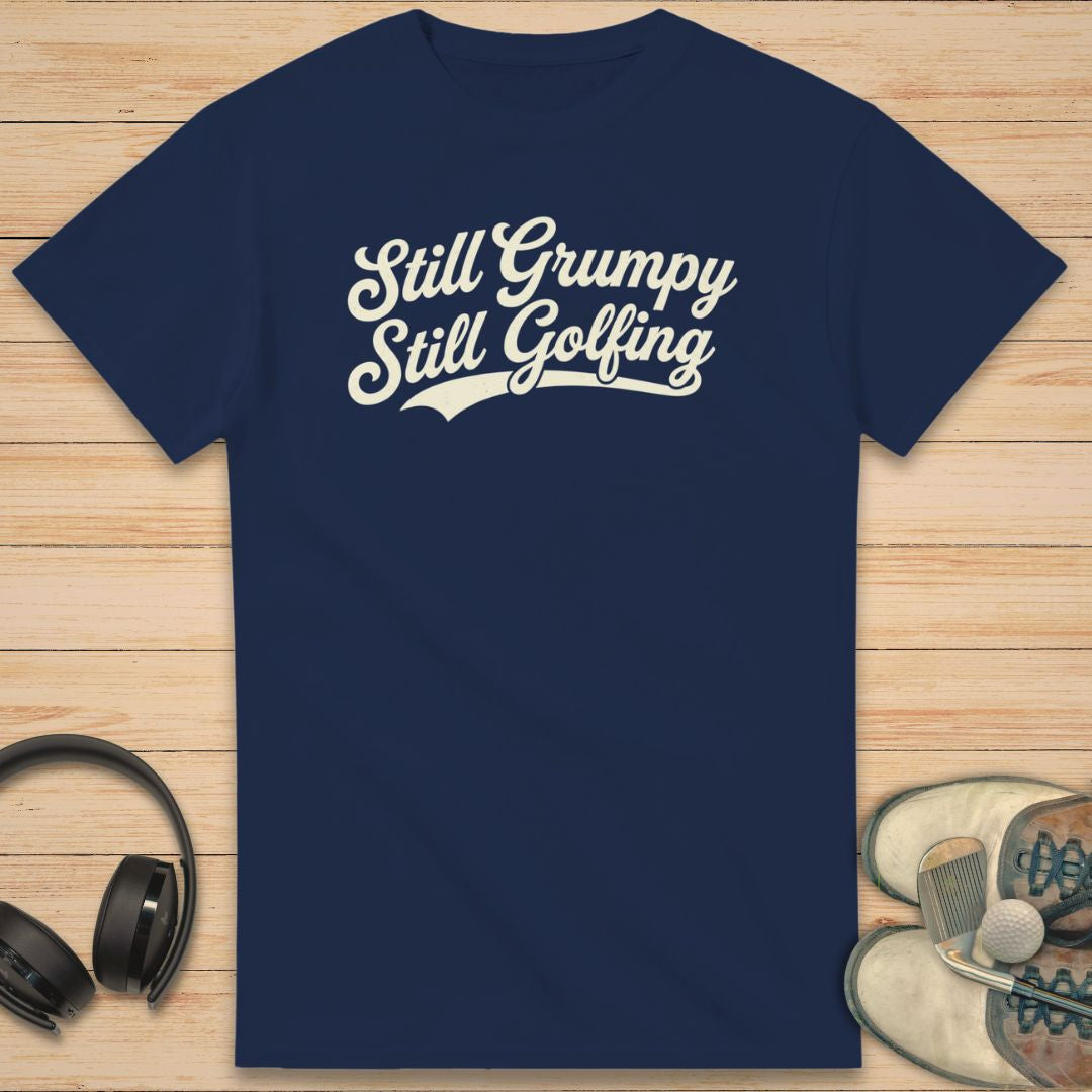Still Grumpy T-Shirt