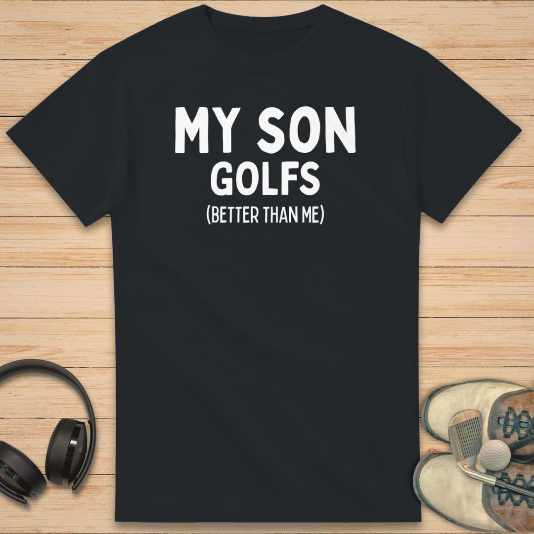 My Son Golfs T-Shirt Black