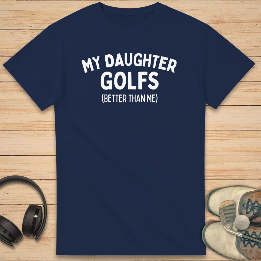 My Daughter Golfs T-Shirt Navy