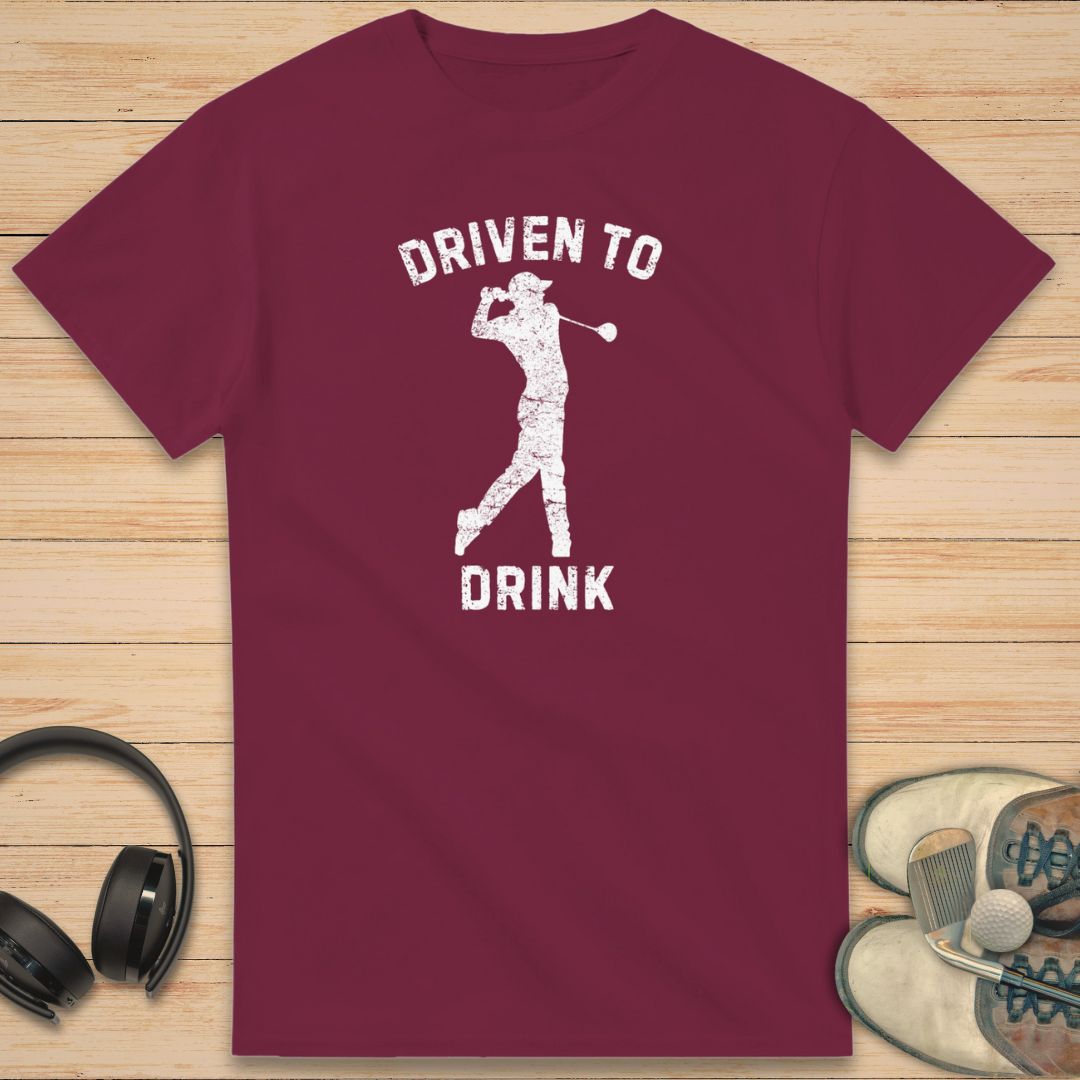 Driven to Drink T-Shirt Maroon