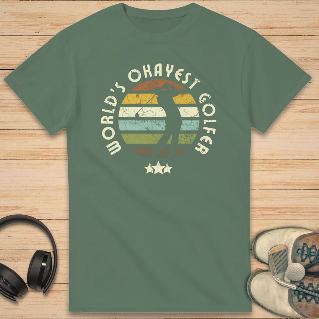Okayest Golfer T-Shirt Military Green