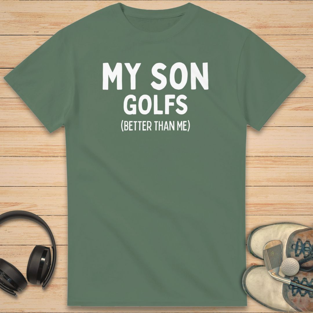 My Son Golfs T-Shirt Military Green