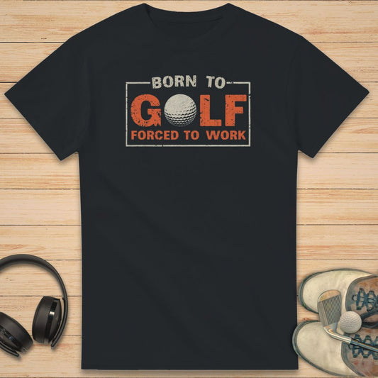 Born Golf T-Shirt