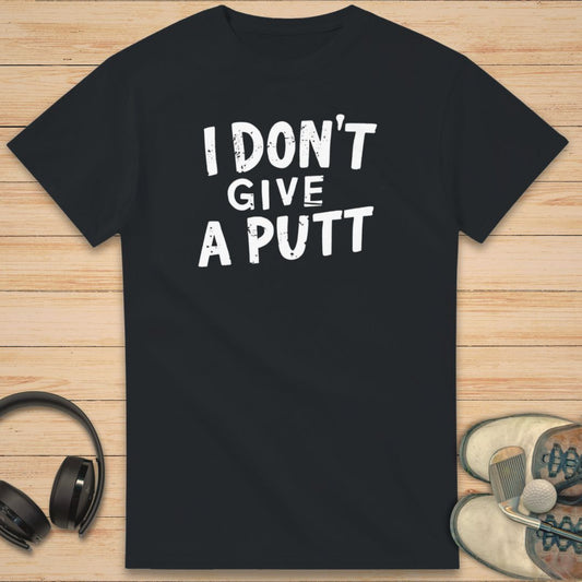 Give A Putt T-Shirt