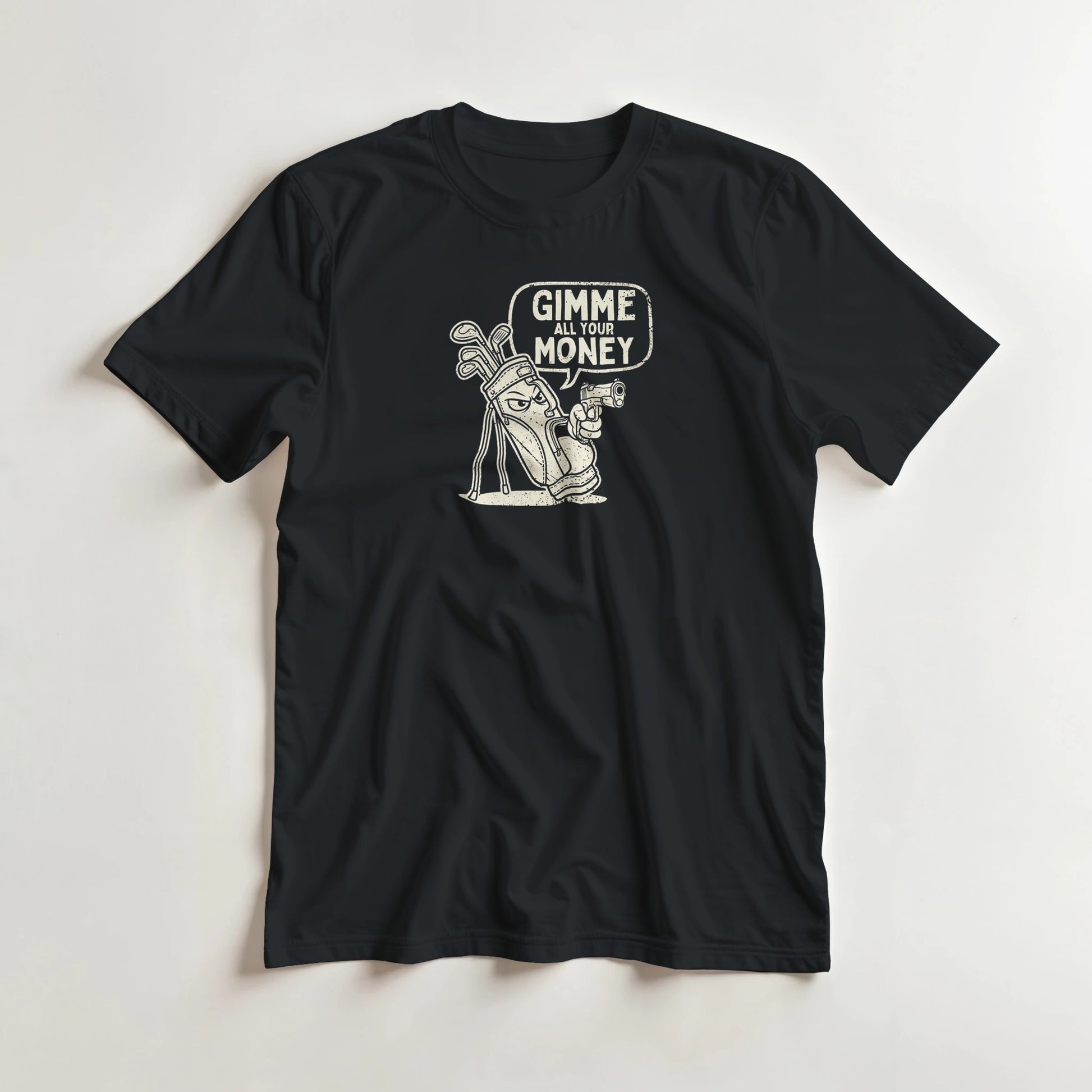Gimme All Your Money T-Shirt in Black S lying on a plain floor. T-shirt is a unisex cut and 100 per cent cotton.