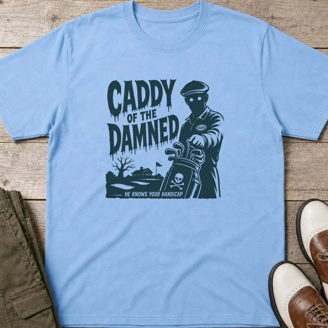 Caddy Of The Damned T-Shirt