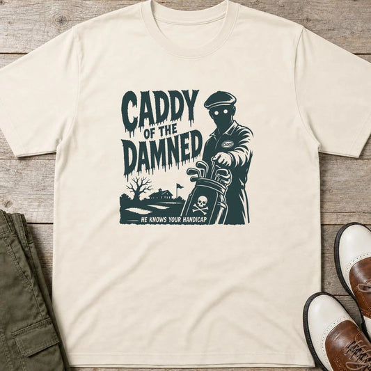 Caddy Of The Damned T-Shirt