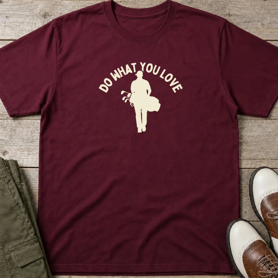 Do What You Love T-Shirt in Maroon lying on a plain floor. T-shirt is a unisex cut and 100 per cent cotton.
