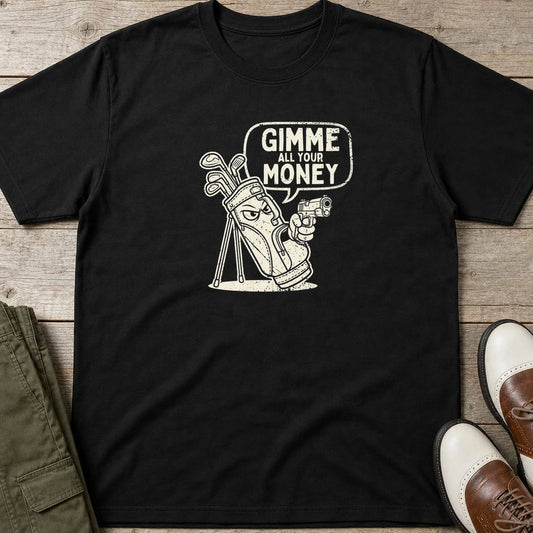 Gimme All Your Money T-Shirt in Black lying on a plain floor. T-shirt is a unisex cut and 100 per cent cotton.