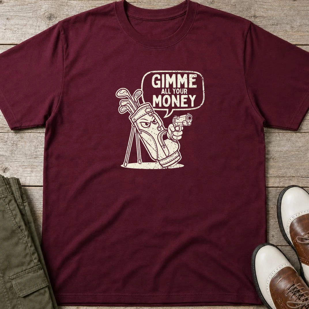 Gimme All Your Money T-Shirt in Maroon lying on a plain floor. T-shirt is a unisex cut and 100 per cent cotton.