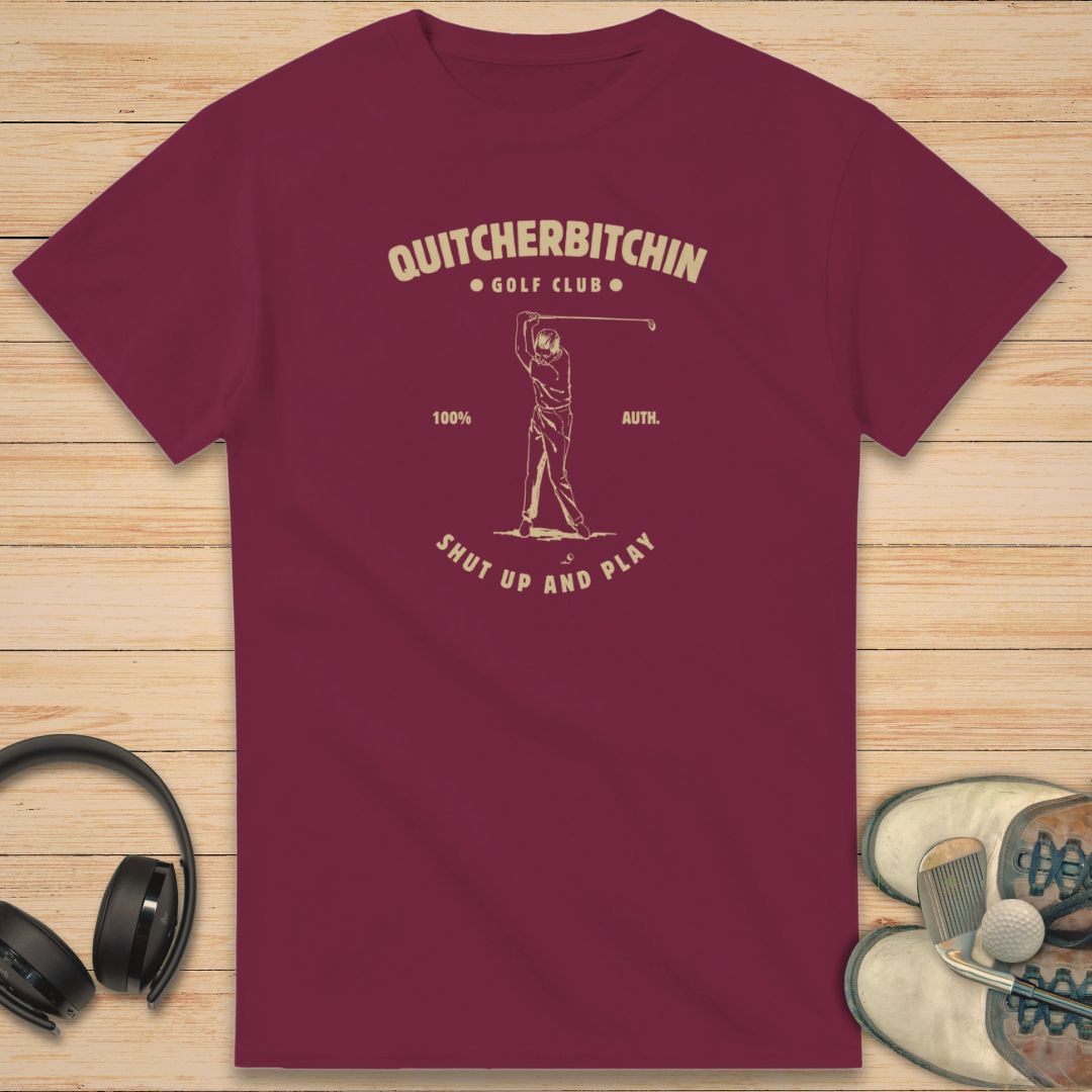 Quitcherbitchin T-Shirt Maroon