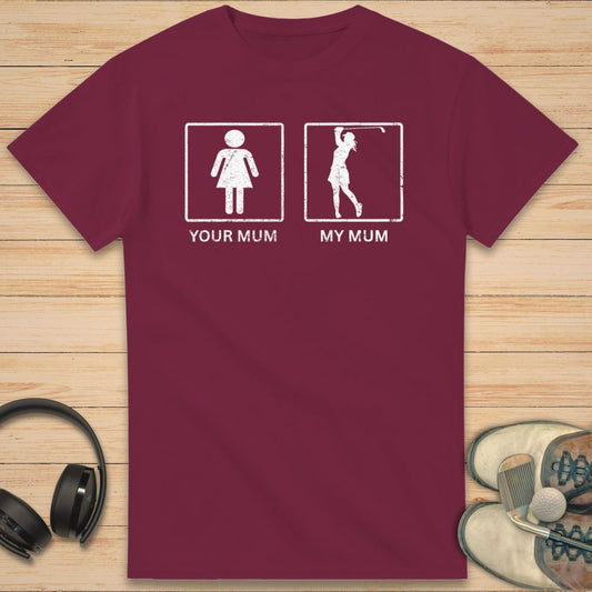 My Mum T-Shirt Maroon