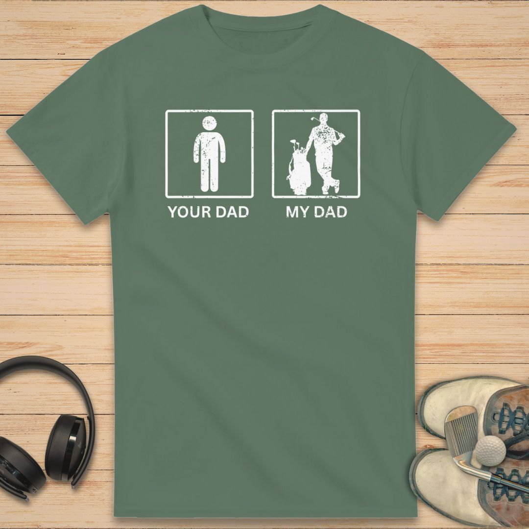 My Dad T-Shirt Military Green
