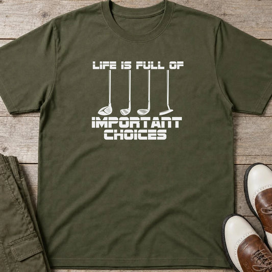 Important Choices T-Shirt in Military Green lying on a plain floor. T-shirt is a unisex cut and 100 per cent cotton.