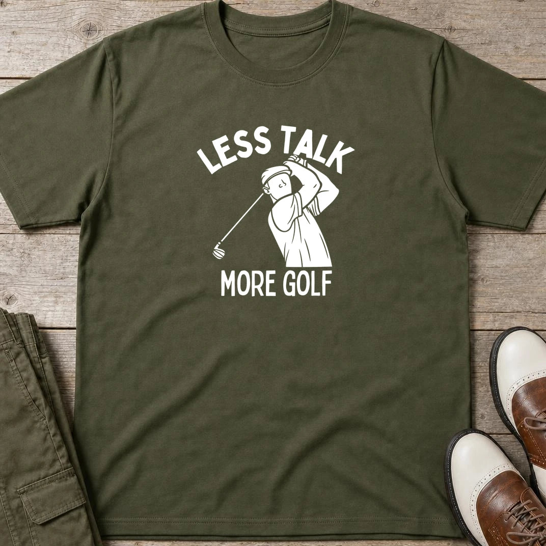 Less Talk T-Shirt in Military Green lying on a plain floor. T-shirt is a unisex cut and 100 per cent cotton.