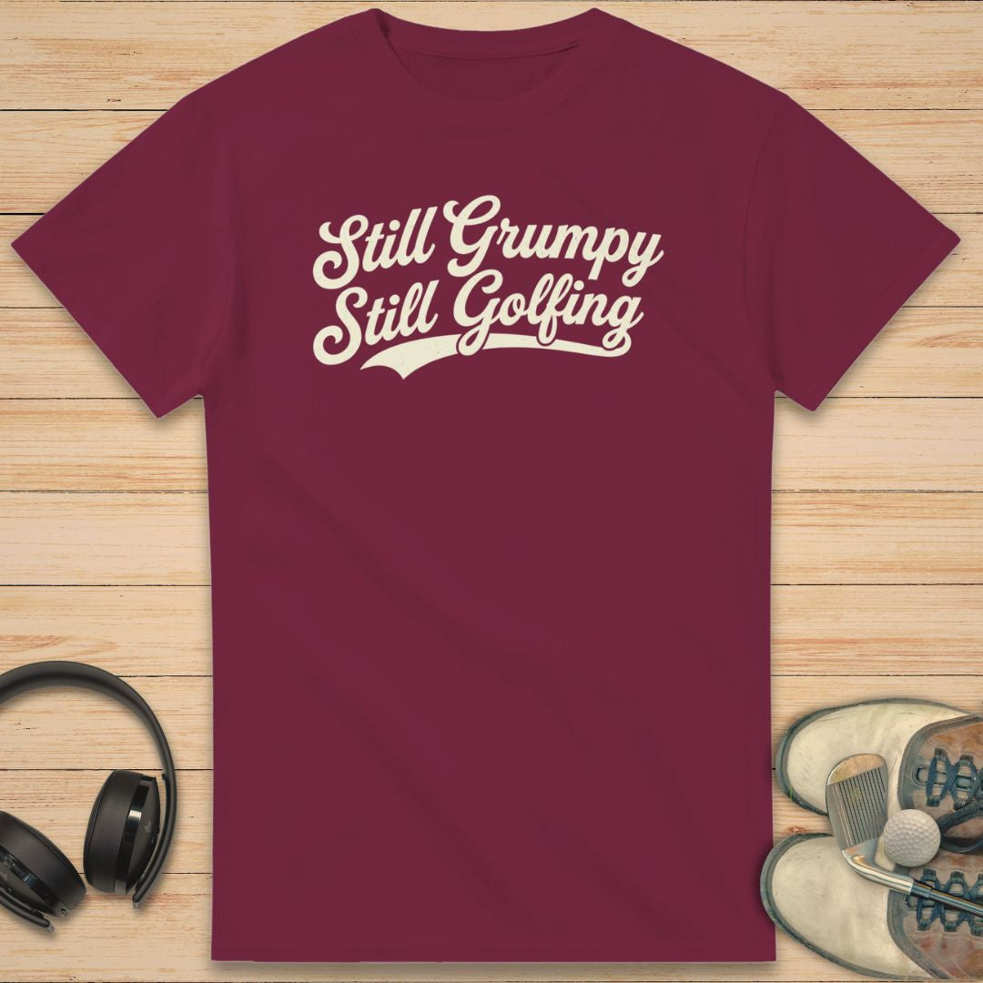 Still Grumpy T-Shirt