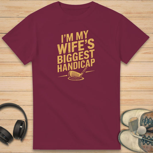 Biggest Handicap T-Shirt