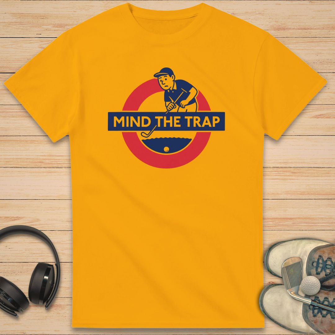 Mind The Trap T-Shirt Gold
