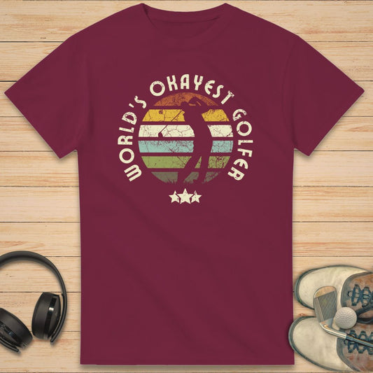 Okayest Golfer T-Shirt Maroon