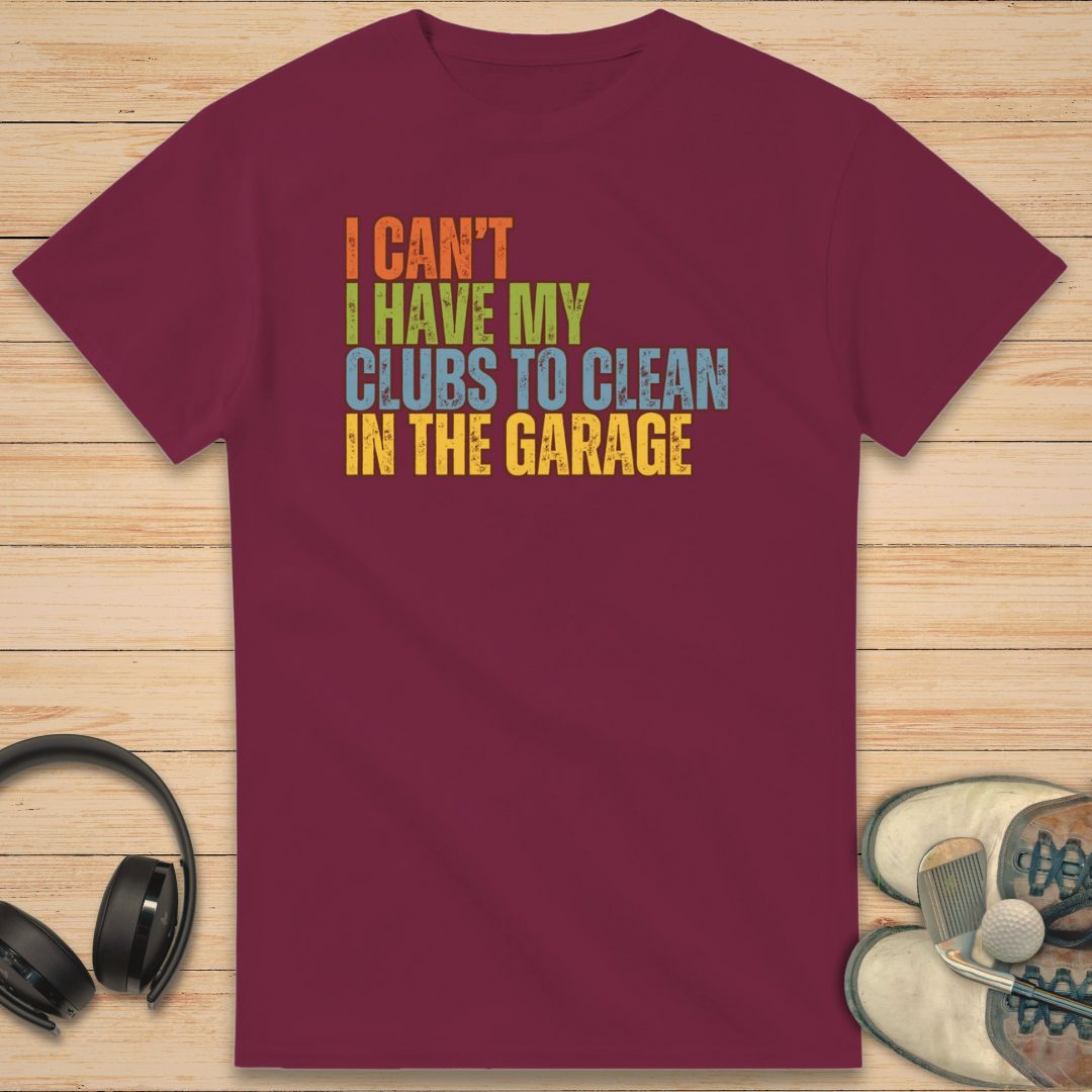 Clubs To Clean T-Shirt Maroon