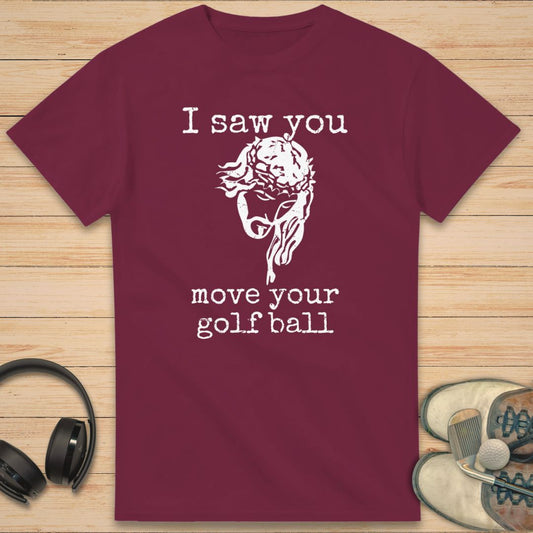 I Saw You T-Shirt Maroon