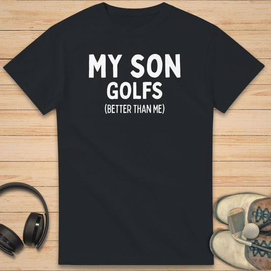 My Son Golfs T-Shirt Black