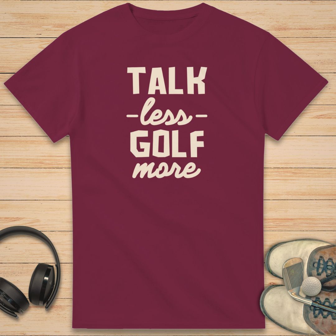Golf More T-Shirt Maroon