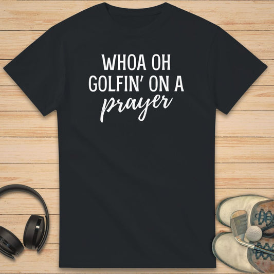 On A Prayer T-Shirt Black