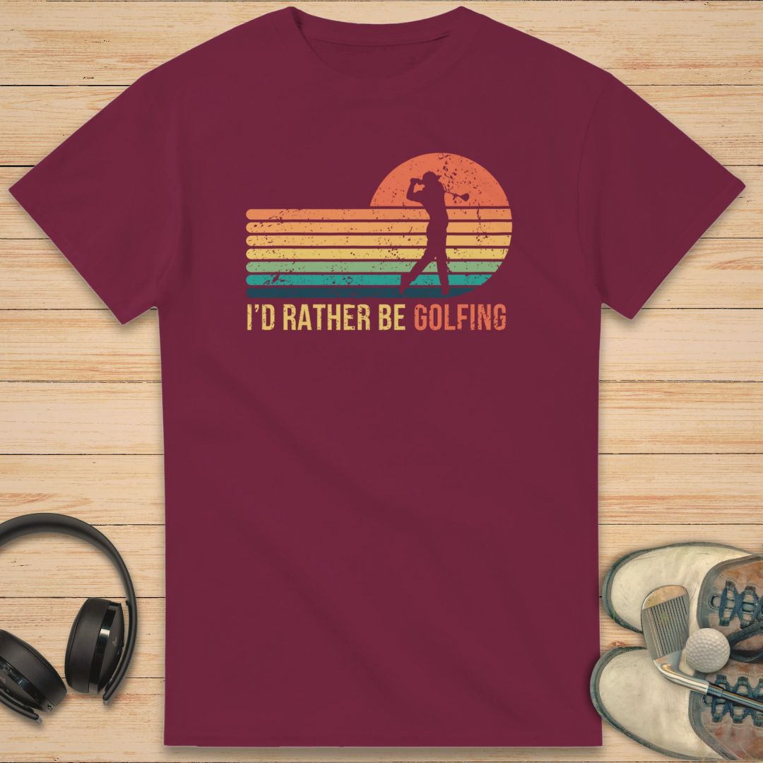 Rather Be Golfing T-Shirt Maroon