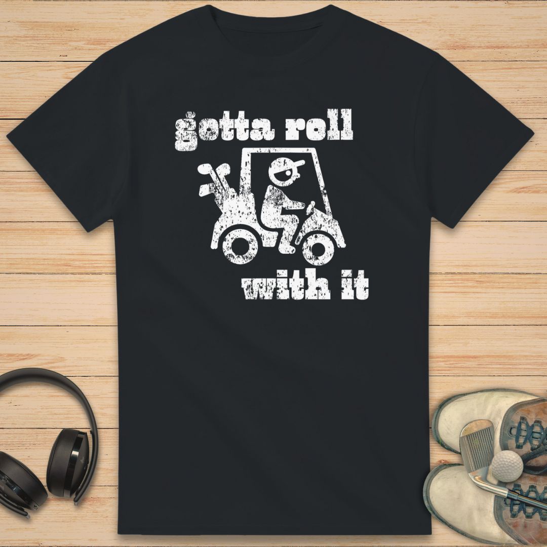 Gotta Roll T-Shirt Black