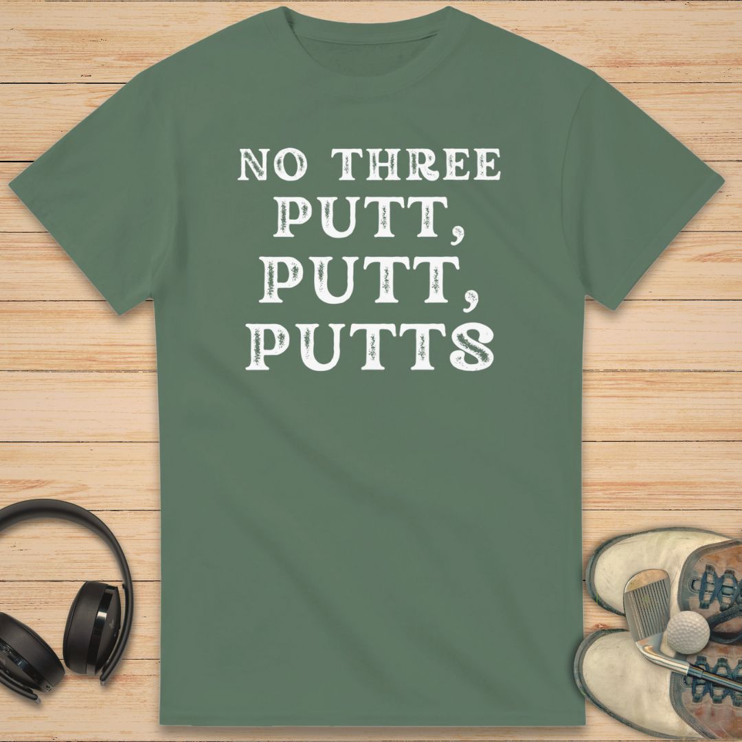 No Three Putts T-Shirt Military Green