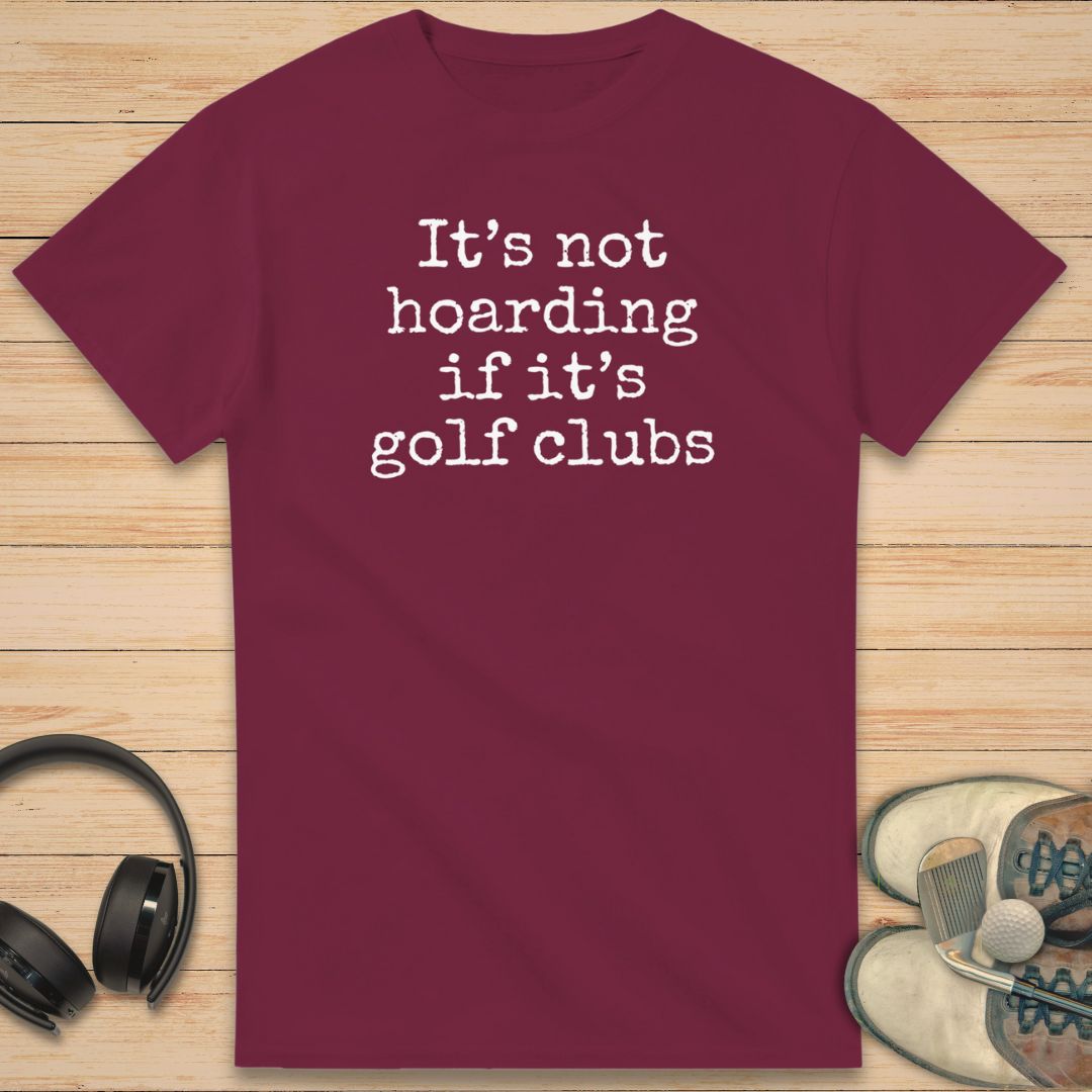 Not Hoarding T-Shirt Maroon