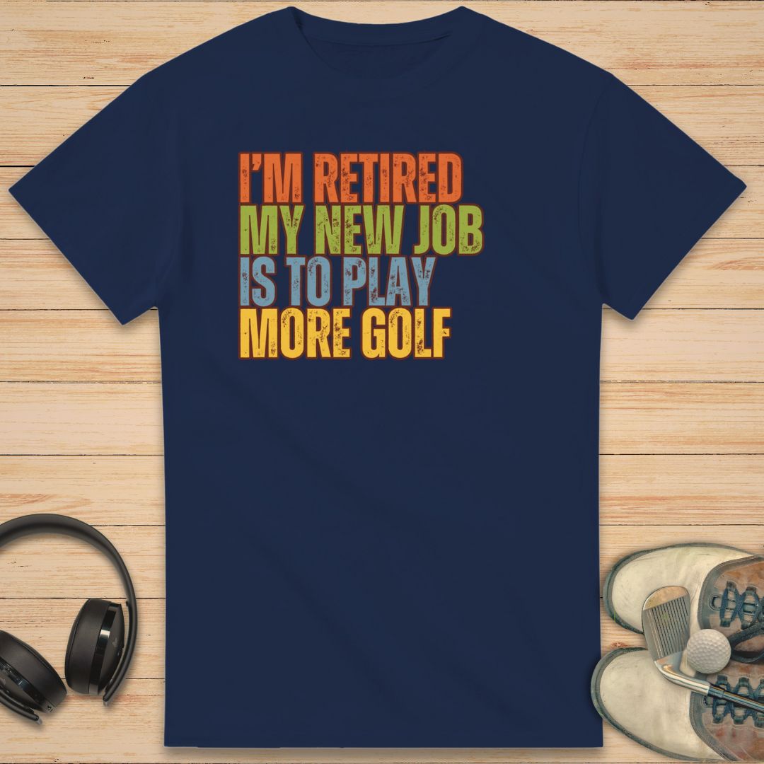 I'm Retired T-Shirt Navy