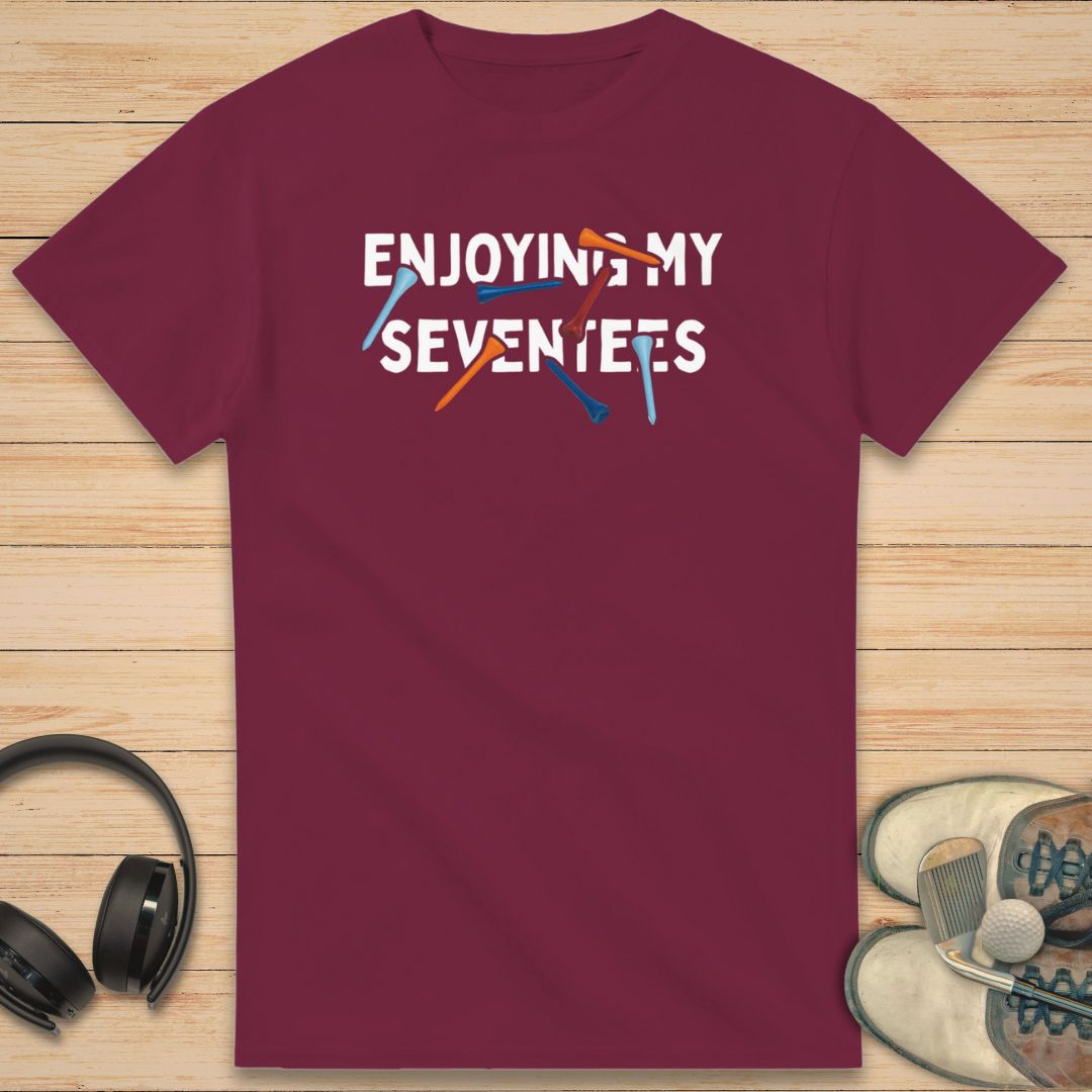 Enjoying My Seventees T-Shirt Maroon