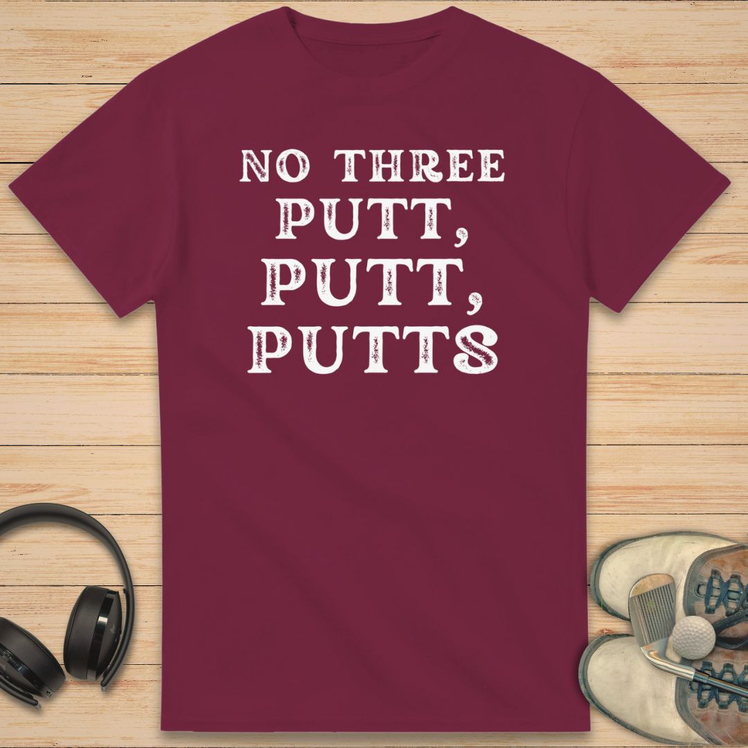 No Three Putts T-Shirt Maroon