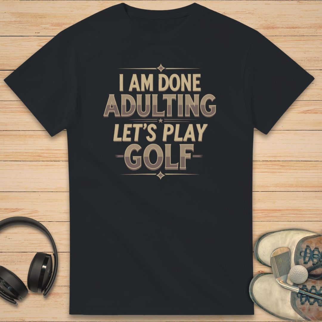 Done Adulting T-Shirt Black