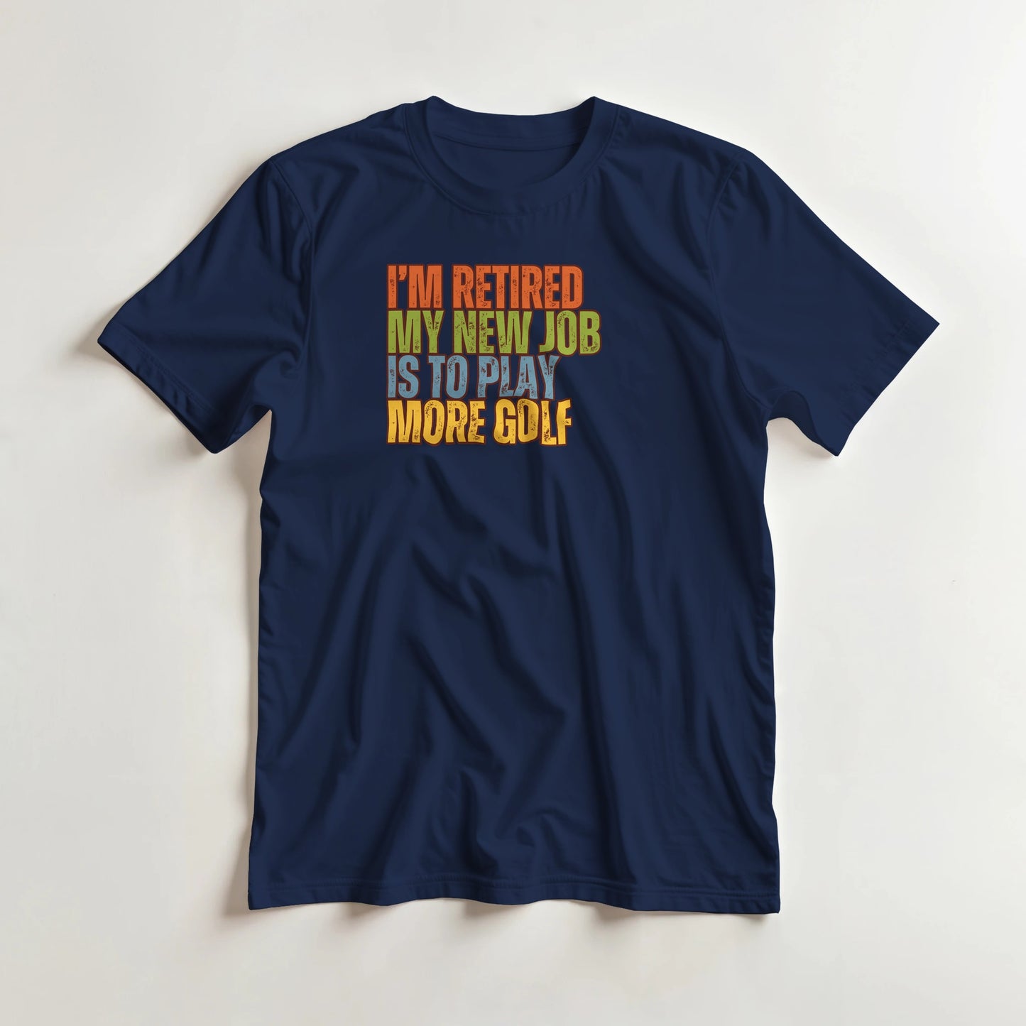I'm Retired T-Shirt in Navy 3XL lying on a plain floor. T-shirt is a unisex cut and 100 per cent cotton.
