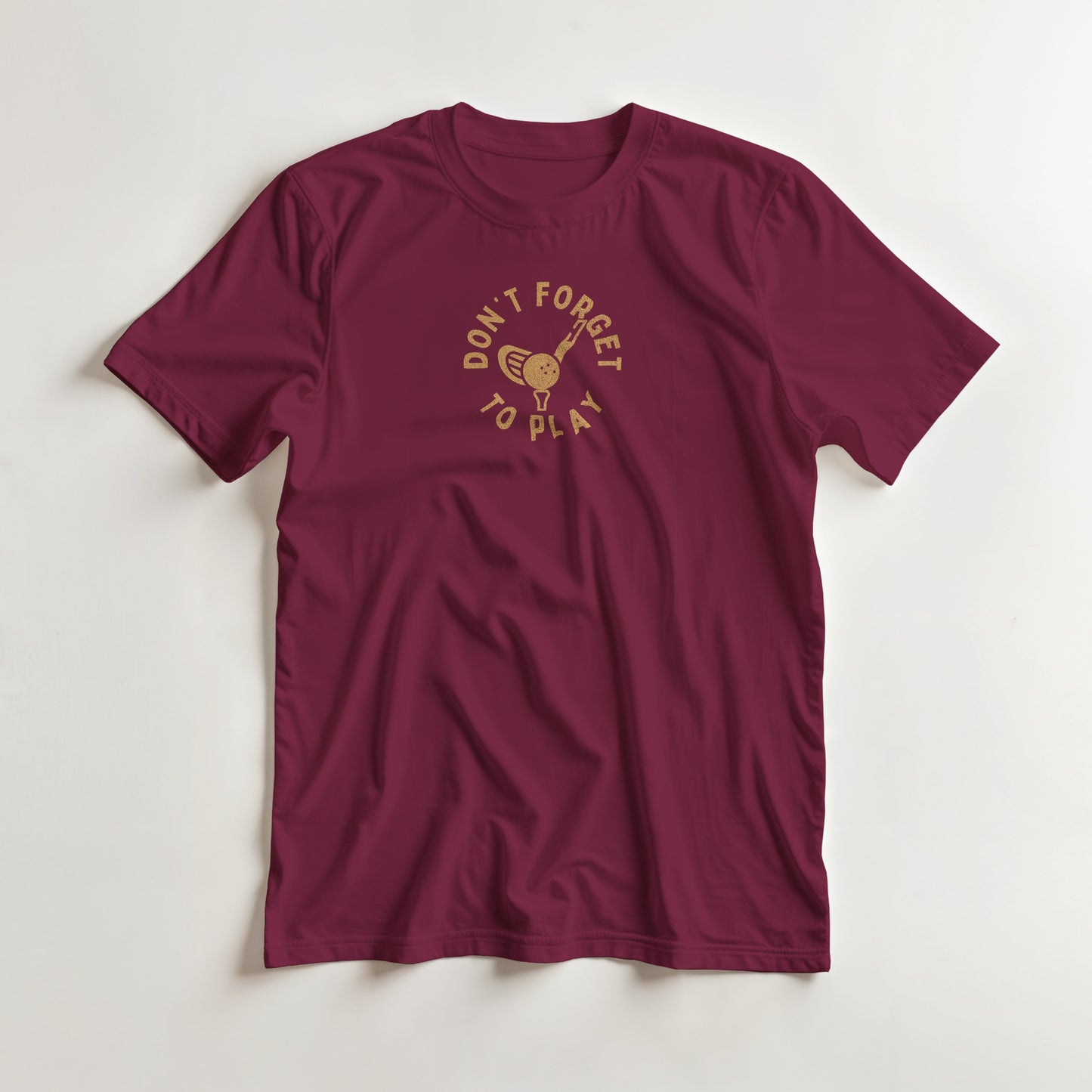 Don't Forget T-Shirt